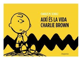 AIXI ES LA VIDA CHARLIE BROWN | 9788497872652 | SCHULZ, CHARLES M. | Llibreria La Gralla | Llibreria online de Granollers