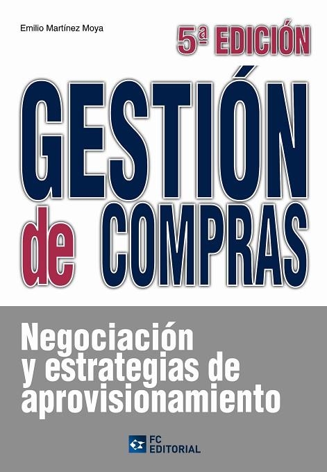 GESTION DE COMPRAS (5ª ED) | 9788492735501 | MARTINEZ MOYA, EMILIO  | Llibreria La Gralla | Llibreria online de Granollers