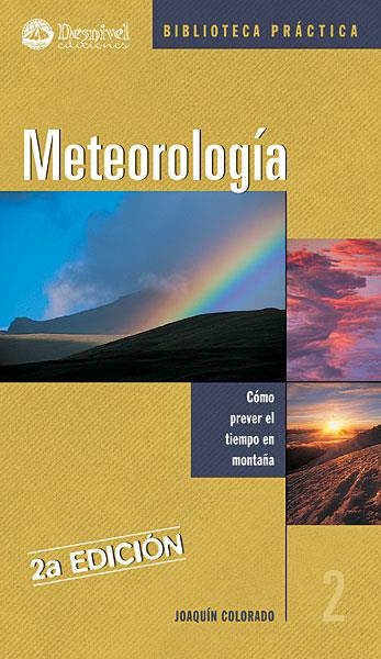 METEOROLOGIA. COMO PREVER EL TIEMPO EN MONTAÑA | 9788498290684 | COLORADO, JOAQUIN | Llibreria La Gralla | Llibreria online de Granollers