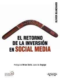 RETORNO DE LA INVERSIÓN EN SOCIAL MEDIA, EL | 9788441531802 | BLANCHARD, OLIVIER | Llibreria La Gralla | Llibreria online de Granollers