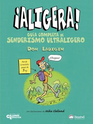 ALIGERA! GUIA COMPLETA DE SENDERISMO ULTRALIGERO | 9788498290110 | LADIGIN, DON | Llibreria La Gralla | Llibreria online de Granollers