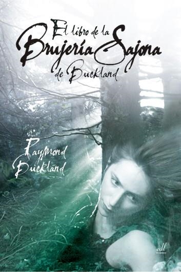 LIBRO DE LA BRUJERIA SAJONA DE BUCKLAND, EL | 9788495593276 | BUCKLAND, RAYMOND | Llibreria La Gralla | Llibreria online de Granollers