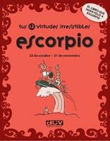 ESCORPIO. TUS 12 VIRTUDES IRRESISTIBLES | 9788496944077 | Llibreria La Gralla | Llibreria online de Granollers