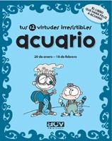 ACUARIO. TUS 12 VIRTUDES IRRESISTIBLES | 9788496944107 | Llibreria La Gralla | Llibreria online de Granollers