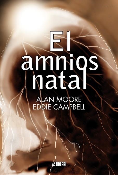 AMNIOS NATAL, EL | 9788415163688 | MOORE, ALAN / CAMPBELL, EDDIE | Llibreria La Gralla | Llibreria online de Granollers