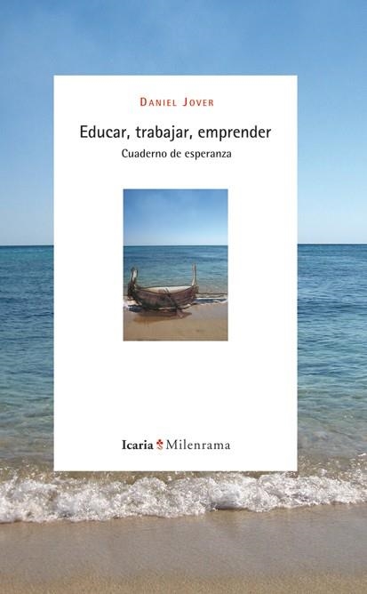 EDUCAR TRABAJAR EMPRENDER. CUADERNO DE ESPERANZA | 9788498884166 | JOVER, DANIEL | Llibreria La Gralla | Llibreria online de Granollers