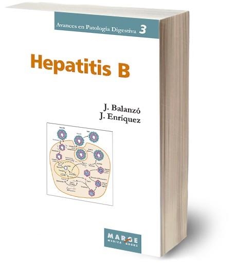 HEPATITIS B (AVANCES EN PATOLOGIA DIGESTIVA, 3) | 9788486684822 | BALANZO, J; ENRIQUEZ, J. | Llibreria La Gralla | Llibreria online de Granollers