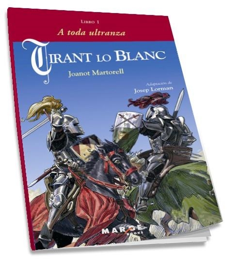 TIRANT LO BLANC 1. A TODA ULTRANZA | 9788486684945 | MARTORELL, JOANOT | Llibreria La Gralla | Llibreria online de Granollers