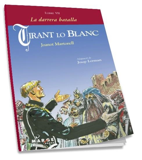 TIRANT LO BLANC. LLIBRE VII. LA DARRERA BATALLA | 9788492442522 | MARTORELL, JOANOT | Llibreria La Gralla | Llibreria online de Granollers