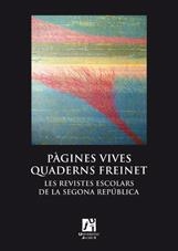 PÀGINES VIVES QUADERNS FREINET. LES REVISTES ESCOLARS DE LA SEGONA REPÚBLICA | 9788480218511 | Llibreria La Gralla | Llibreria online de Granollers