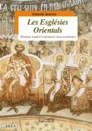 ESGLÉSIES ORIENTALS, LES. HISTÒRIA, TRADICIÓ ESPIRITUAL I VISIÓ ECUMÈNICA | 9788499751115 | JANERAS VILARO, SEBASTIA | Llibreria La Gralla | Llibreria online de Granollers