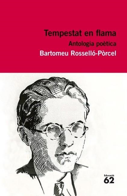 TEMPESTAT DE FLAMA. ANTOLOGIA POÈTICA | 9788415192374 | ROSSELLÓ-PÒRCEL, BARTOMEU | Llibreria La Gralla | Llibreria online de Granollers