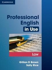 PROFESSIONAL ENGLISH IN USE. LAW | 9780521685429 | BROWN, GILLIAN D.; RICE, SALLY | Llibreria La Gralla | Llibreria online de Granollers