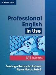 PROFESSIONAL ENGLISH IN USE. ICT FOR COMPUTERS AND THE INTER | 9780521685436 | REMACHA ESTERAS, SANTIAGO; MARCO FABRE, ELENA | Llibreria La Gralla | Llibreria online de Granollers