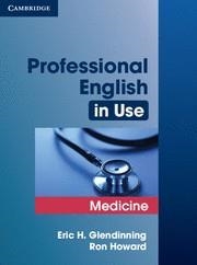 PROFESSIONAL ENGLISH IN USE. MEDICINE | 9780521682015 | GLENDINNING, ERIC H.; HOWARD, RON | Llibreria La Gralla | Llibreria online de Granollers