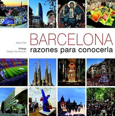 BARCELONA. RAZONES PARA CONOCERLA | 9788497858854 | OLLE, ALBERTO | Llibreria La Gralla | Llibreria online de Granollers