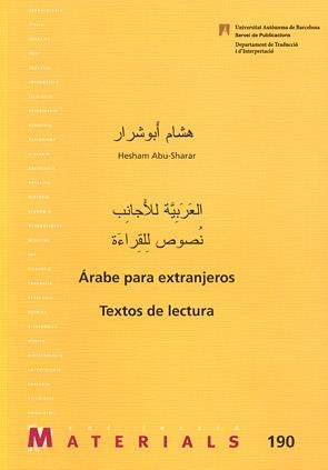 ARABE PARA EXTRANJEROS.TEXTOS DE LECTURA (MATERIALS 190) | 9788449025013 | ABU-SHARAR, HESHAM | Llibreria La Gralla | Llibreria online de Granollers