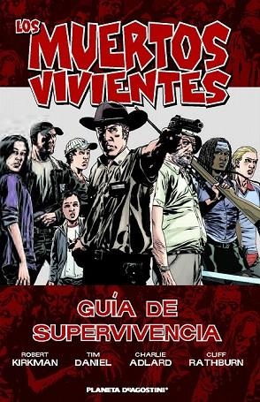 MUERTOS VIVIENTES, LOS GUÍA DE SUPERVIVENCIA | 9788415480181 | KIRKMAN, ROBERT / DANIEL, TIM / ADLARD, CHARLIE / RATHBURN, CLIFF | Llibreria La Gralla | Llibreria online de Granollers