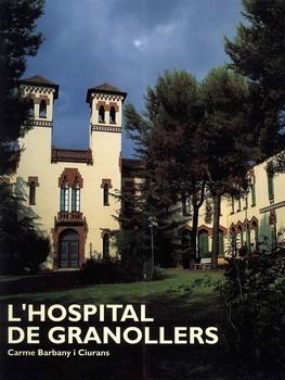 HOSPITAL DE GRANOLLERS, L' | 9788477826118 | BARBANY, CARME | Llibreria La Gralla | Llibreria online de Granollers