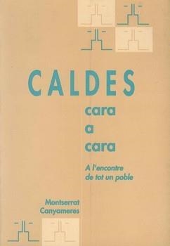 CALDES CARA A CARA | 9788460567813 | CANYAMERES, MONTSERRAT | Llibreria La Gralla | Llibreria online de Granollers