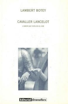 CAVALLER LANCELOT | 9788488649072 | BOTEY, LAMBERT | Llibreria La Gralla | Llibreria online de Granollers