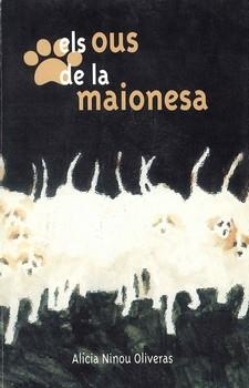 OUS DE LA MAIONESA, ELS | 9788488649256 | NINOU OLIVERAS, ALÍCIA | Llibreria La Gralla | Librería online de Granollers