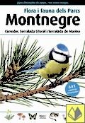 FLORA I FAUNA DELS PARCS MONTNEGRE | 9788496905405 | LLOBET FRANÇOIS, TONI | Llibreria La Gralla | Llibreria online de Granollers