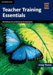 TEACHER TRAINING ESSENTIALS. WORKSHOPS FOR PROFESSIONAL DEVELOPMENT | 9780521172240 | THAINE, CRAIG | Llibreria La Gralla | Llibreria online de Granollers