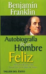 AUTOBIOGRAFIA DE UN HOMBRE FELIZ | 9781931059503 | FRANKLIN, BENJAMIN | Llibreria La Gralla | Llibreria online de Granollers