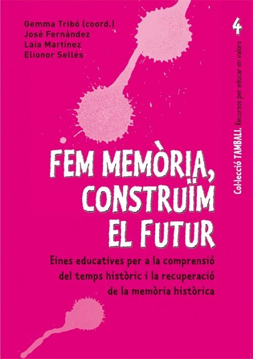 FEM MEMÒRIA CONSTRUÏM EL FUTUR | 9788499800035 | TRIBO, GEMMA (COORD) | Llibreria La Gralla | Llibreria online de Granollers