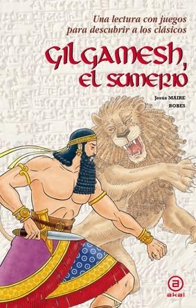 GILGAMESH, EL SUMERIO | 9788446035398 | MAIRE BOBES, JESUS | Llibreria La Gralla | Llibreria online de Granollers