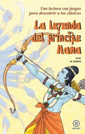 LEYENDA DEL PRINCIPE RAMA, LA | 9788446035459 | JUAREZ, JORGE M. | Llibreria La Gralla | Llibreria online de Granollers