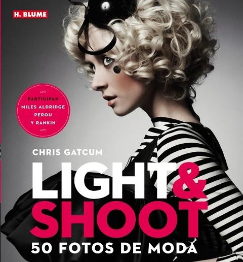 LIGTH & SHOOT. 50 FOTOS DE MODA | 9788496669772 | GATCUM, CHRIS | Llibreria La Gralla | Llibreria online de Granollers