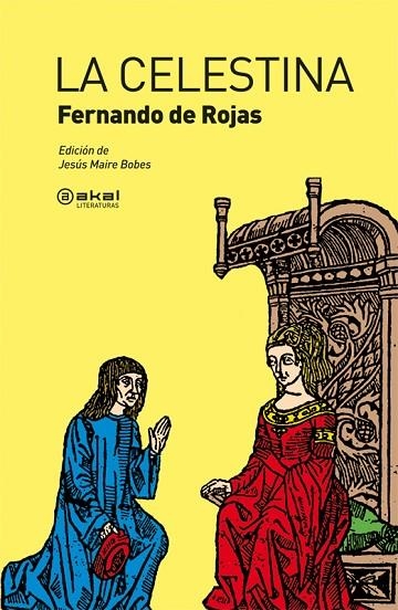 CELESTINA, LA (AKAL LITERATURAS) | 9788446032588 | ROJAS, FERNANDO DE | Llibreria La Gralla | Llibreria online de Granollers