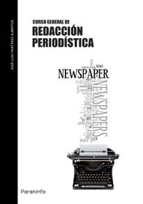 CURSO GENERAL DE REDACCION PERIODISTICA | 9788497321426 | MARTINEZ ALBERTOS,JOSE LUIS | Llibreria La Gralla | Llibreria online de Granollers