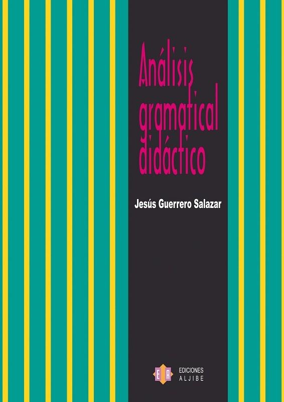 ANALISIS GRAMATICAL DIDACTICO | 9788497003766 | GUERRERO SALAZAR, JESUS | Llibreria La Gralla | Llibreria online de Granollers