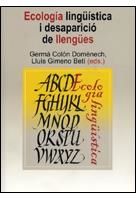 ECOLOGIA LINGUISTICA I DESAPARICIO DE LLENGUES | 9788480216067 | COLON, GERMA / GIMENO, LLUIS | Llibreria La Gralla | Llibreria online de Granollers