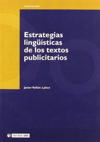 ESTRATEGIAS LINGUISTICAS DE LOS TEXTOS PUBLICITARIOS | 9788497886024 | VELLON LAHOZ, JAVIER | Llibreria La Gralla | Llibreria online de Granollers