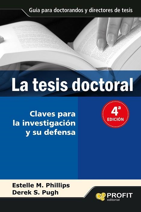 TESIS DOCTORAL, LA. UN MANUAL PARA ESTUDIANTES Y SUS DIRECTO | 9788493559083 | PHILLIPS, ESTELLA M. / PUGH, DEREK S. | Llibreria La Gralla | Llibreria online de Granollers