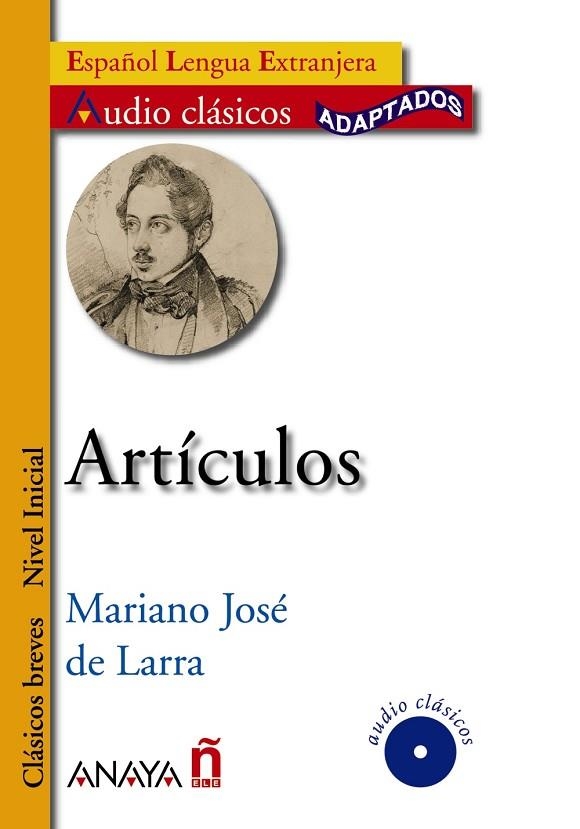 ARTICULOS (AUDIO CLASICOS ADAPTADOS. INICIAL) | 9788466784238 | LARRA, MARIANO JOSE DE | Llibreria La Gralla | Llibreria online de Granollers