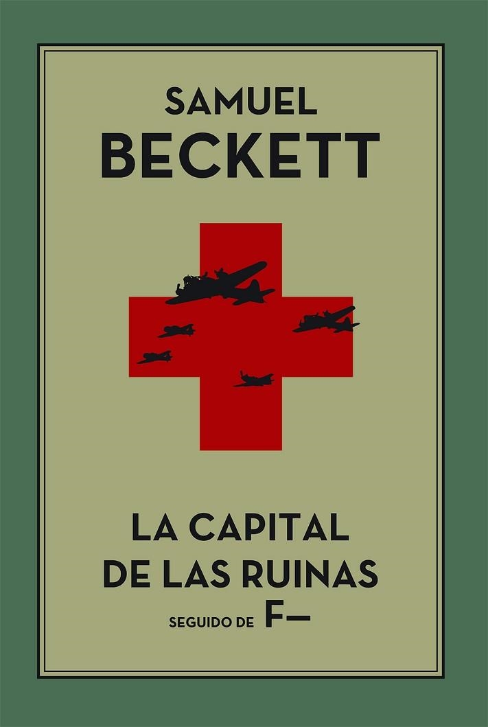 CAPITAL DE LAS RUINAS SEGUIDO DE F, LA | 9788495291110 | BECKETT, SAMUEL | Llibreria La Gralla | Llibreria online de Granollers