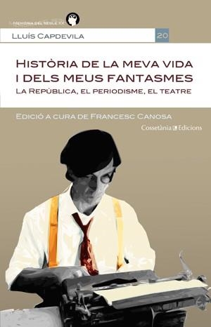 HISTÒRIA DE LA MEVA VIDA I DELS MEUS FANTASMES | 9788415456469 | CAPDEVILA, LLUIS  | Llibreria La Gralla | Llibreria online de Granollers