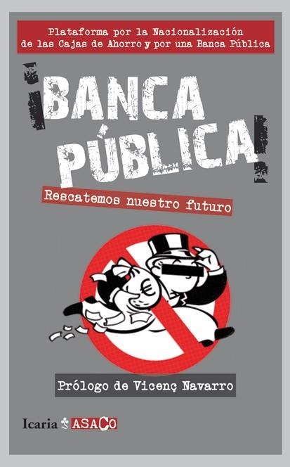 BANCA PÚBLICA!. RESCATEMOS NUESTRO FUTURO | 9788498884425 | Llibreria La Gralla | Llibreria online de Granollers