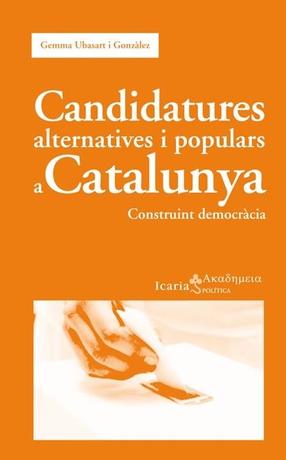 CANDIDATURES ALTERNATIVES I POPULARS A CATALUNYA | 9788498884234 | UBASART I GONZÀLEZ, GEMMA | Llibreria La Gralla | Llibreria online de Granollers