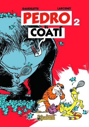 PEDRO EL COATI 2 | 9788493538163 | GAUDELETTE; LARCENET | Llibreria La Gralla | Llibreria online de Granollers