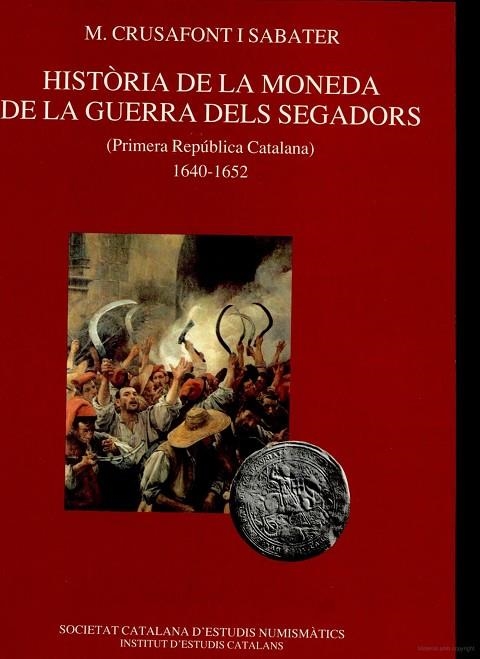 HISTORIA DE LA MONEDA DE LA GUERRA DELS SEGADORS | 9788472835962 | CRUSAFONT I SABATER, M. | Llibreria La Gralla | Llibreria online de Granollers