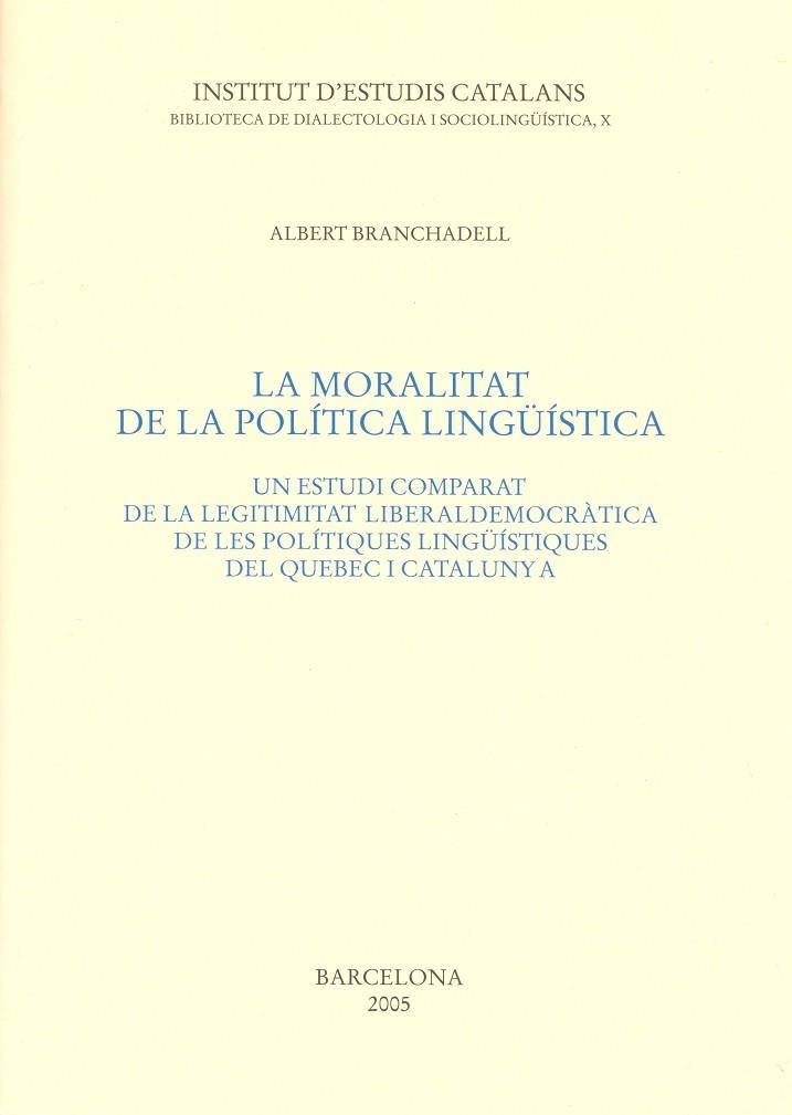 MORALITAT DE LA POLITICA LINGUISTICA, LA | 9788472838185 | BRANCHADELL, ALBERT | Llibreria La Gralla | Llibreria online de Granollers