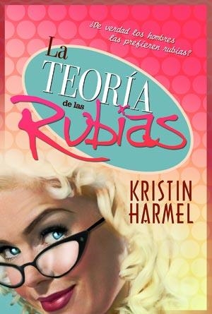 TEORÍA DE LAS RUBIAS, LA | 9788498007268 | HARMEL, KRISTIN | Llibreria La Gralla | Llibreria online de Granollers