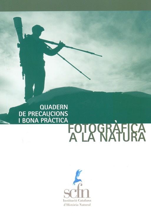 QUADERN DE PRECAUCIONS I BONA PRACTICA FOTOGRAFICA A LA NATURA.  | 9788499650265 | A.A.V.V. | Llibreria La Gralla | Llibreria online de Granollers