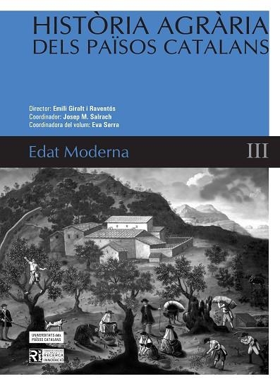 HISTORIA AGRARIA DELS PAISOS CATALANS. EDAT MODERNA III | 9788447532841 | GIRALT I RAVENTOS, EMILI (DIR) | Llibreria La Gralla | Llibreria online de Granollers